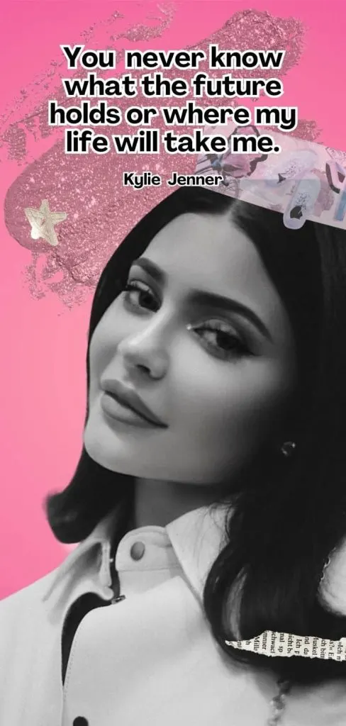 Kylie Jenner quotes about life pink wallpaper