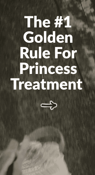 how to get princess treatment
